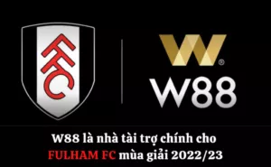 w88 là nhà tài trợ chính cho fulham fc