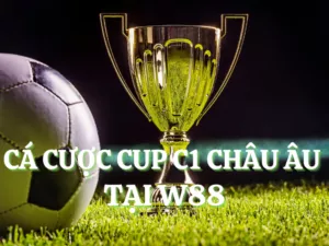 cá cược cup c1 w88